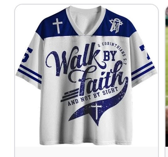 Walk by faith shirt